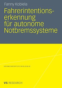 Fahrerintentionserkennung für autonome Notbremssysteme - Fanny Kobiela - E-Book