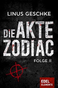 Die Akte Zodiac 2 - Linus Geschke - E-Book