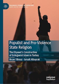 Populist and Pro-Violence State Religion - Ihsan Yilmaz - E-Book