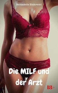 Die MILF und der Arzt - Bernadette Binkowski - E-Book