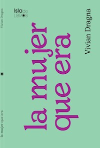 La mujer que era - Vivian Dragna - E-Book