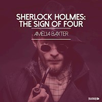 Sherlock Holmes: The Sign of Four - Arthur Conan Doyle - Hörbuch