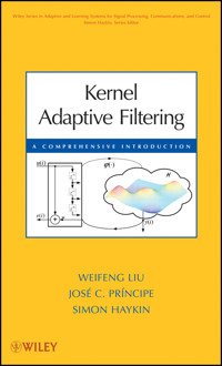 Kernel Adaptive Filtering - Weifeng Liu - E-Book