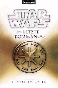 Star Wars™ Das letzte Kommando - Timothy Zahn - E-Book