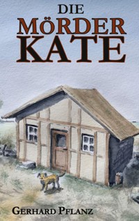 Die Mörderkate - Gerhard Pflanz - E-Book