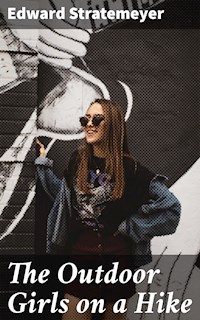 The Outdoor Girls on a Hike - Edward Stratemeyer - E-Book