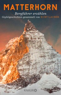 Matterhorn, Bergführer erzählen - Kurt Lauber - E-Book