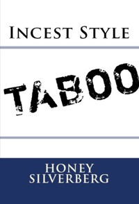 Incest Style: Taboo Erotica - Honey Silverberg - E-Book