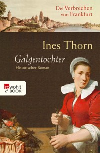 Galgentochter - Ines  Thorn - E-Book