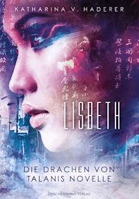 Lisbeth - Katharina V. Haderer - E-Book