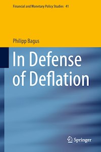 In Defense of Deflation - Philipp Bagus - E-Book