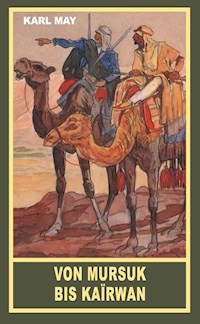 Von Mursuk bis Kairwan - Karl May - E-Book