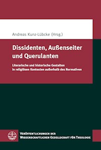 Dissidenten, Außenseiter und Querulanten - - E-Book