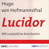 Lucidor - Hugo von Hofmannsthal - Hörbuch