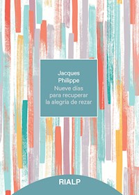 Nueve días para recuperar la alegría de rezar - Jacques Philippe - E-Book