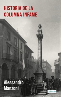 Historia de la Columna Infame - A. Manzoni - Alessandro Manzoni - E-Book