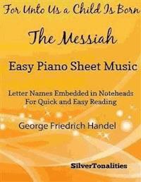 For Unto Us a Child Is Born Easy Piano Sheet Music - SilverTonalities - E-Book
