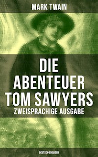 Die Abenteuer Tom Sawyers (Zweisprachige Ausgabe: Deutsch-Englisch) - Mark Twain - E-Book
