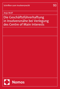 Die Geschäftsführerhaftung in Insolvenznähe bei Verlegung des Centre of Main Interests - Anja Wolf - E-Book