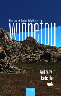 Winnetou. Karl May in kritischen Zeiten - Andreas Brenne - E-Book