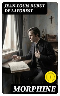 Morphine - Jean-Louis Dubut de Laforest - E-Book
