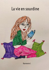 La vie en sourdine - Harmonie J. - E-Book
