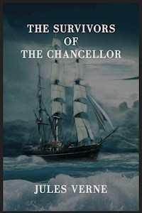 The Survivors of the Chancellor - Jules Verne. - E-Book