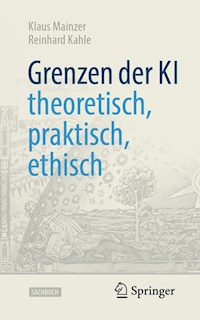 Grenzen der KI – theoretisch, praktisch, ethisch - Klaus Mainzer - E-Book