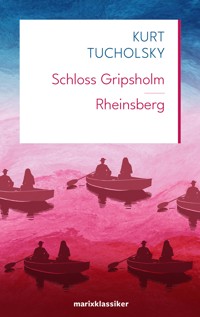 Schloss Gripsholm | Rheinsberg - Kurt Tucholsky - E-Book
