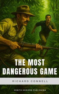 The Most Dangerous Game - Richard Connell - E-Book