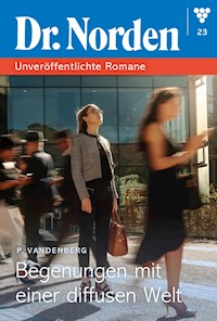 Begegnung mit einer diffusen Welt - Patricia Vandenberg - E-Book