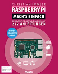 Raspberry Pi: Mach's einfach - Christian Immler - E-Book