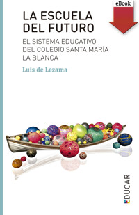 La escuela del futuro - Luis de Lezama - E-Book