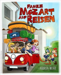 Familie Mozart auf Reisen - Andrea Wehr - E-Book