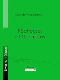 Pêcheuses et guerrières - Ligaran - E-Book