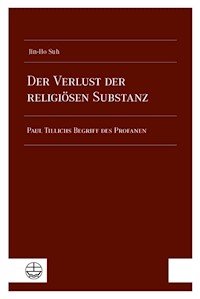 Der Verlust der religiösen Substanz - Jin-Ho Suh - E-Book