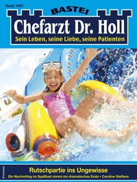 Chefarzt Dr. Holl 1997 - Caroline Steffens - E-Book