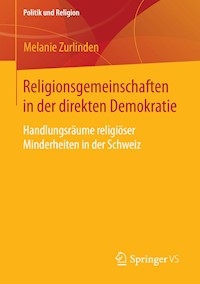 Religionsgemeinschaften in der direkten Demokratie - Melanie Zurlinden - E-Book