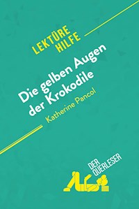 Die gelben Augen der Krokodile von Katherine Pancol (Lektürehilfe) - der Querleser - E-Book