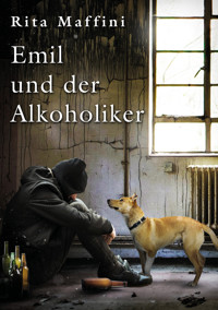Emil und der Alkoholiker - Rita Maffini - E-Book