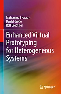 Enhanced Virtual Prototyping for Heterogeneous Systems - Muhammad Hassan - E-Book