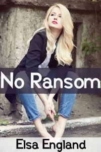 No Ransom: Extreme Taboo BDSM Erotica - Elsa England - E-Book