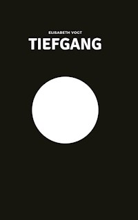 Tiefgang - Elisabeth Vogt - E-Book