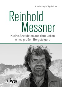 Reinhold Messner - Christoph Spöcker - E-Book