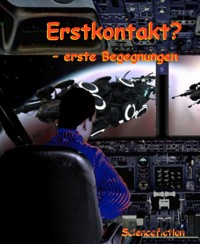 Erstkontakt - Justin Mader - kostenlos E-Book