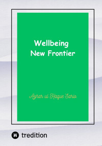 Wellbeing New Frontier - Azhar ul Haque Sario - E-Book