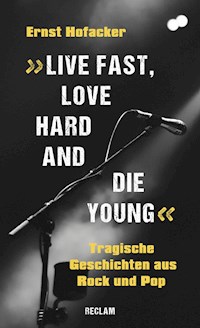 "Live fast, love hard and die young" - Ernst Hofacker - E-Book