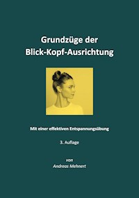 Grundzüge der Blick-Kopf-Ausrichtung - Andreas Mehnert - E-Book