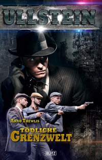 Ullstein 02: Tödliche Grenzwelt - Arno Thewlis - E-Book