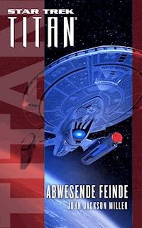 Star Trek - Titan: Abwesende Feinde - John Jackson Miller - E-Book + Hörbuch